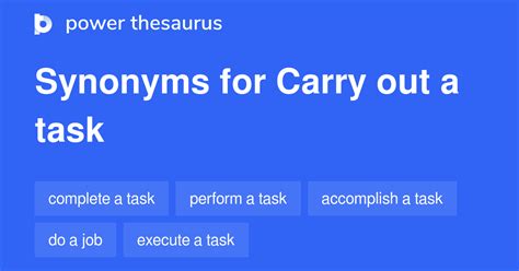 synonyms to carry out|synonym for carry out task.